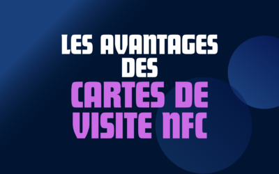 Les Avantages des Cartes de Visite NFC