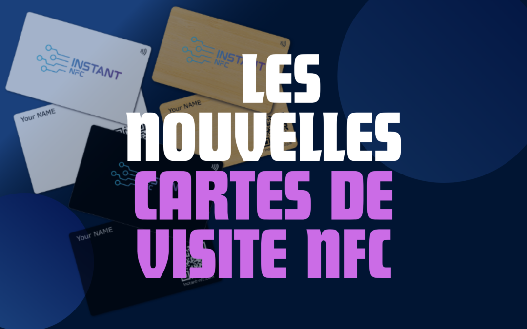 Les nouvelles Cartes de Visite NFC