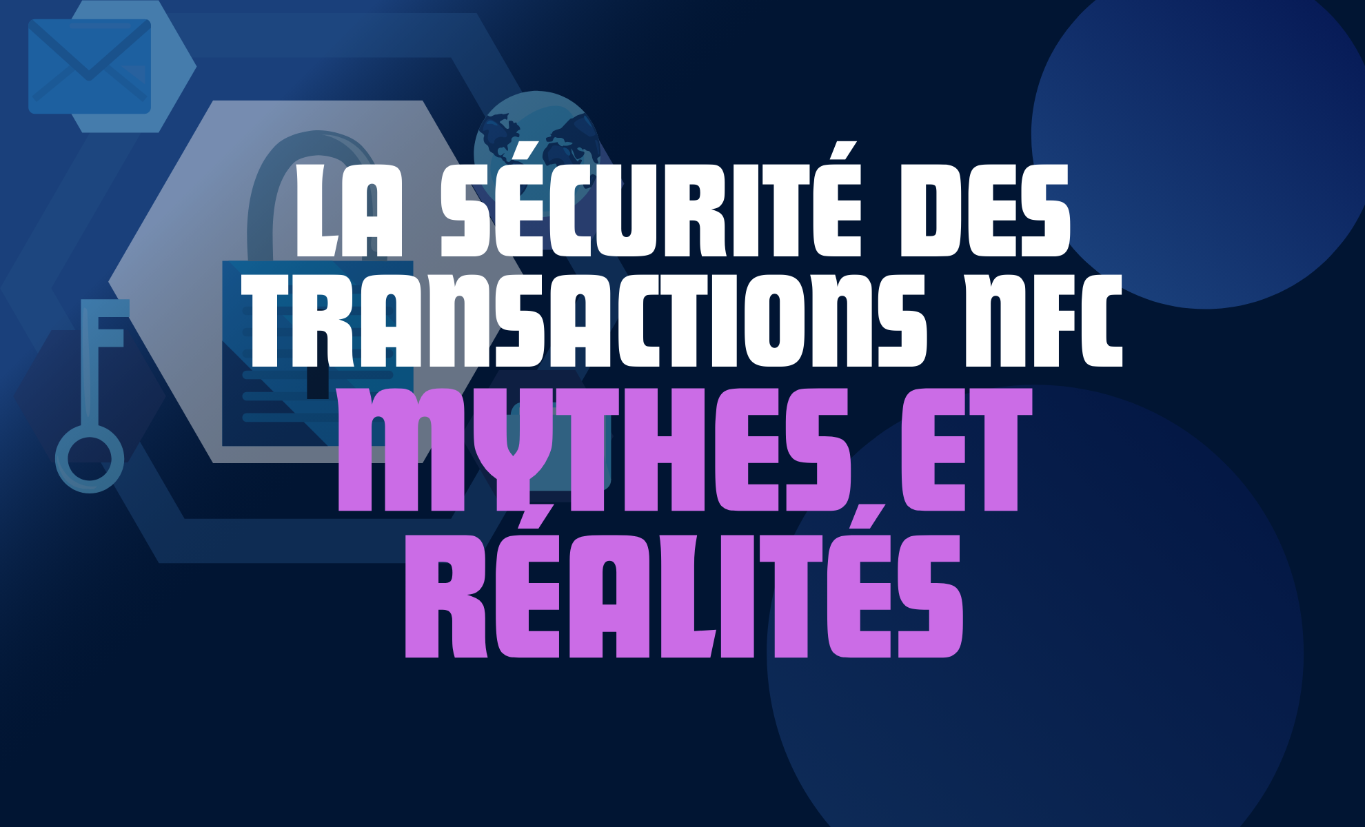 La sécurité des transactions NFC mythes et réalités