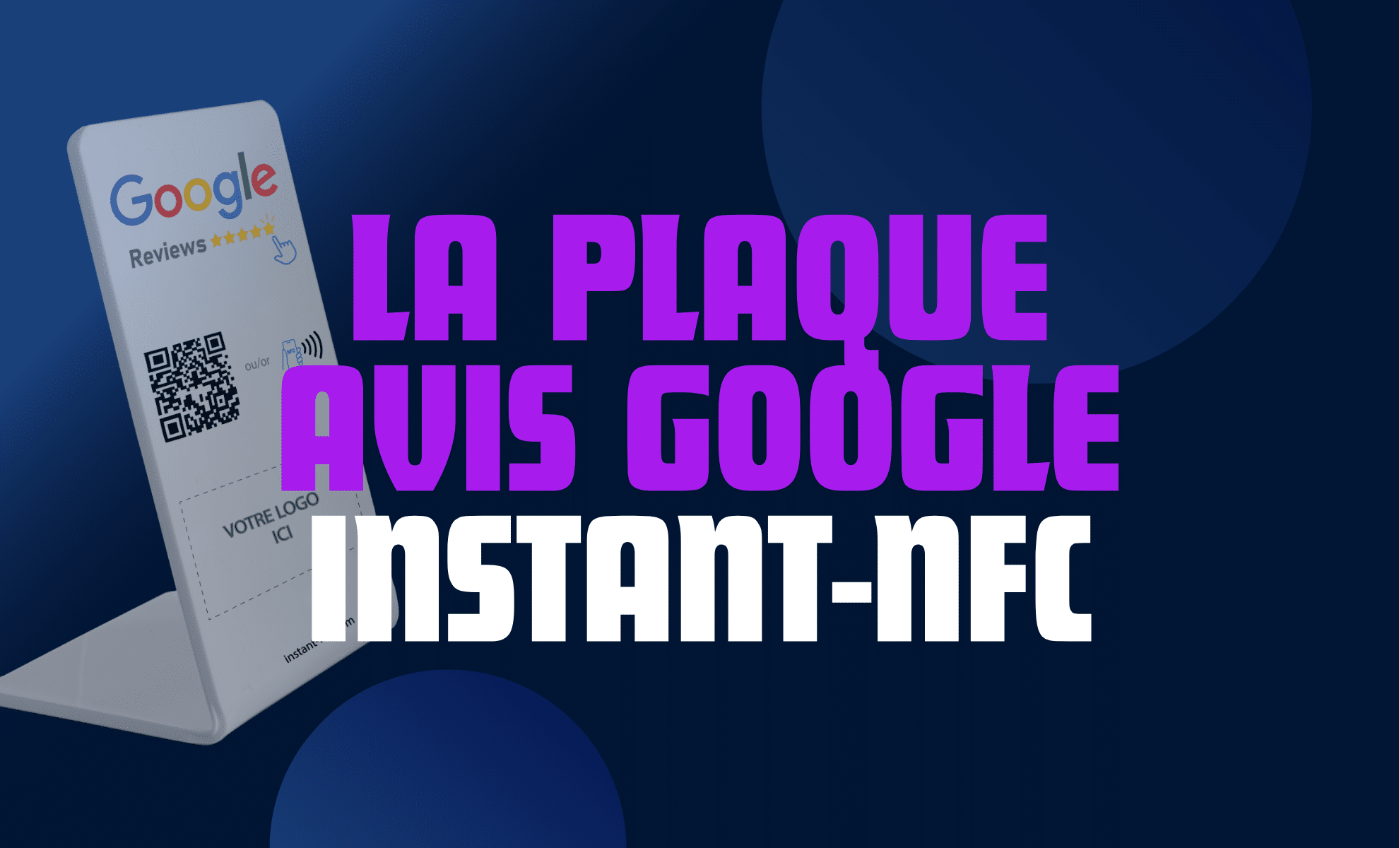 La Plaque Avis Google d'Instant-NFC